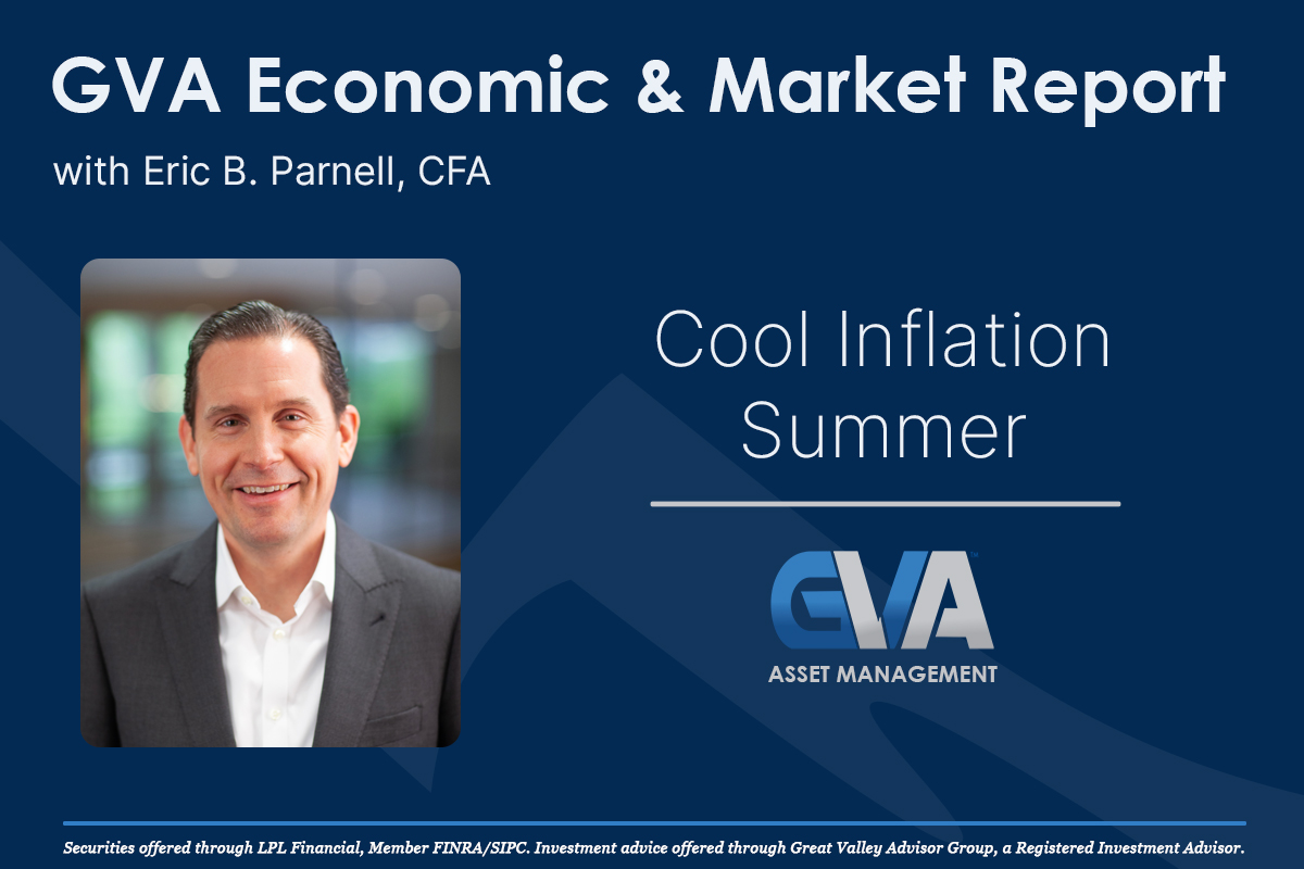 Economic & Market Report: Cool Inflation Summer