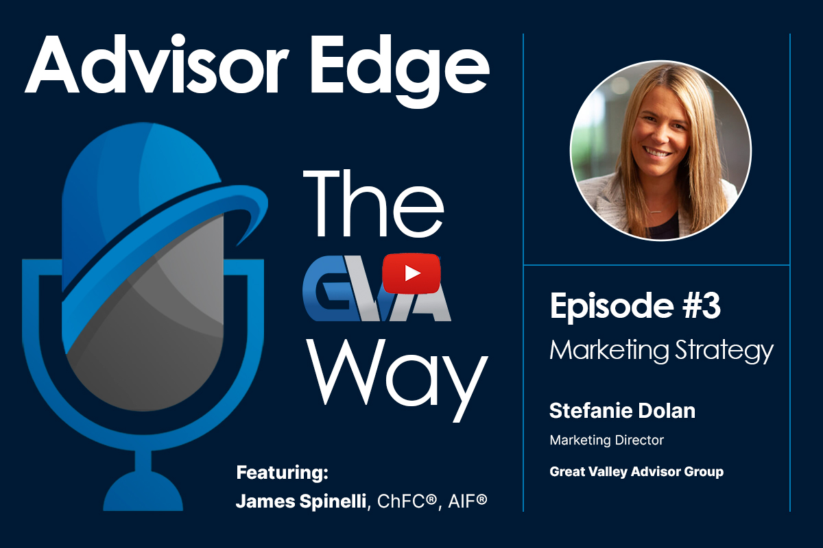 Advisor Edge: The GVA Way – Episode 3