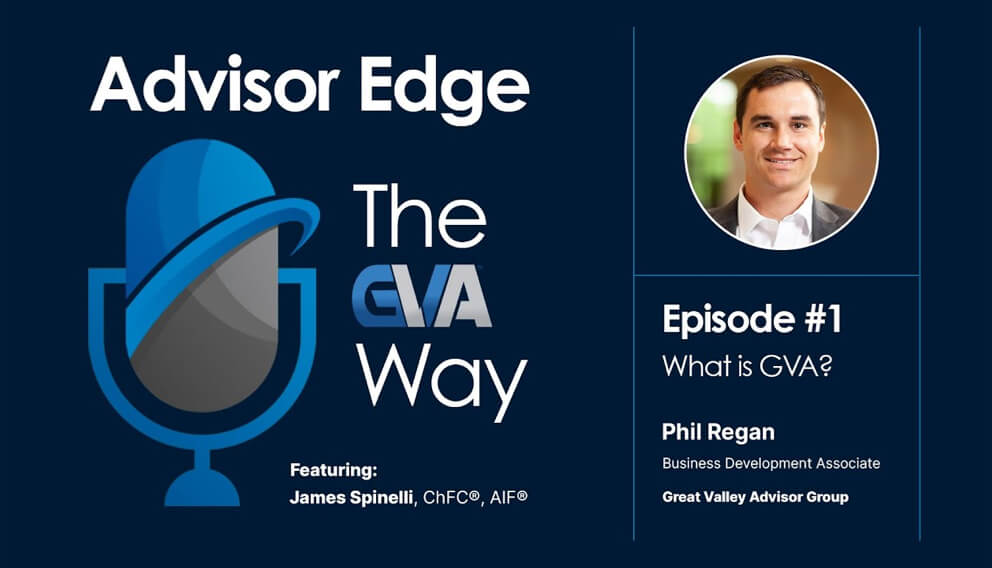 Advisor Edge: The GVA Way – Episode 1