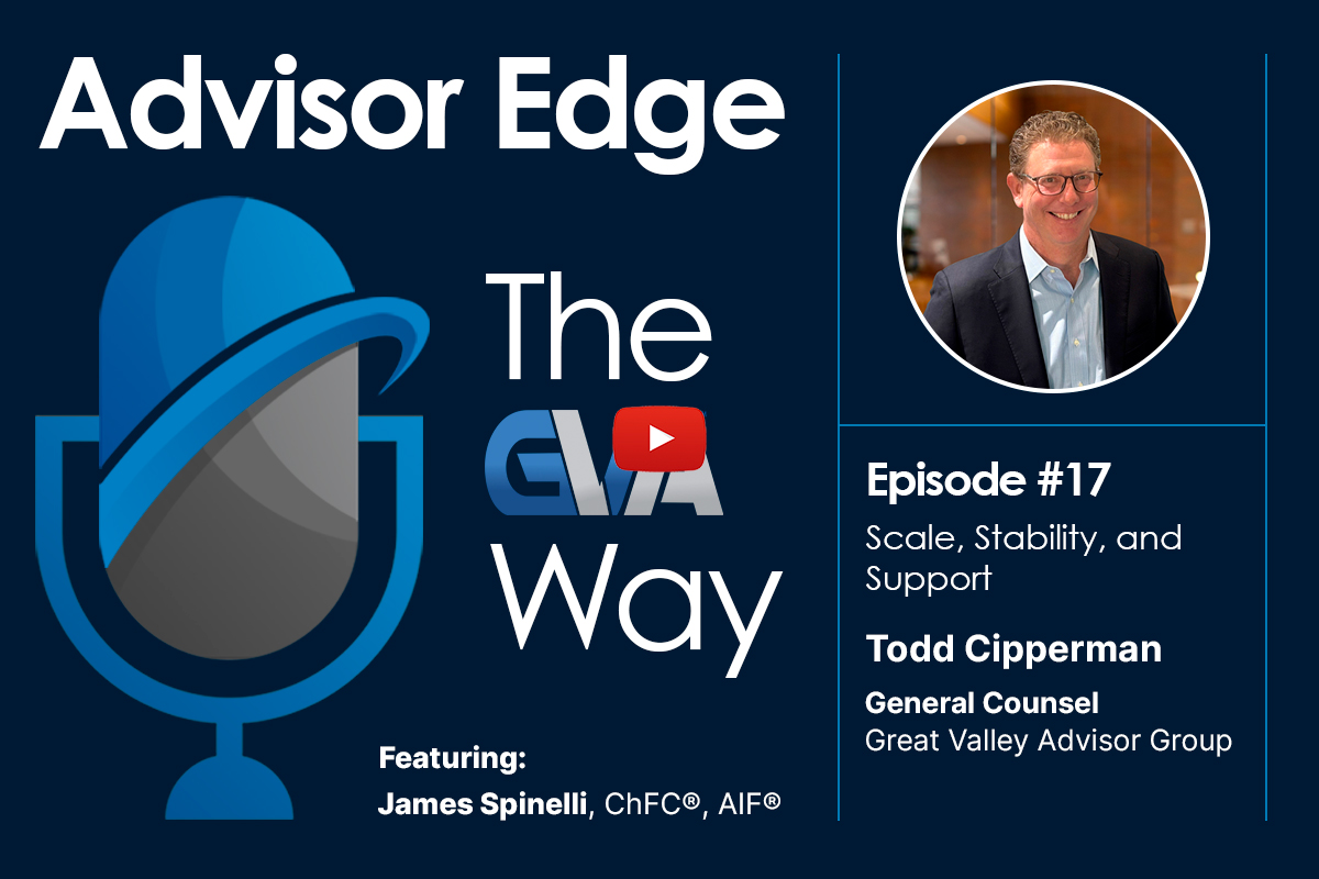 Advisor Edge: The GVA Way – Episode 17