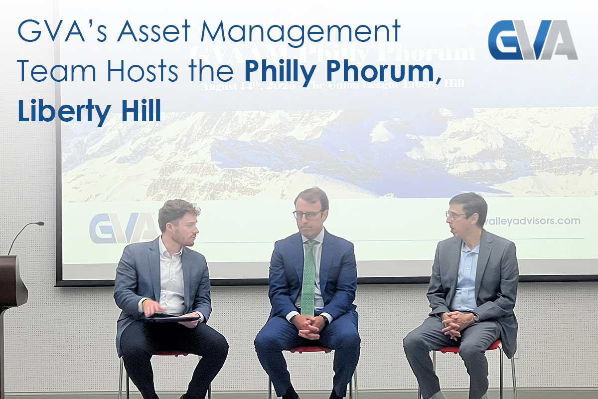 GVA’s Asset Management Team Hosts the Philly Phorum, Liberty Hill