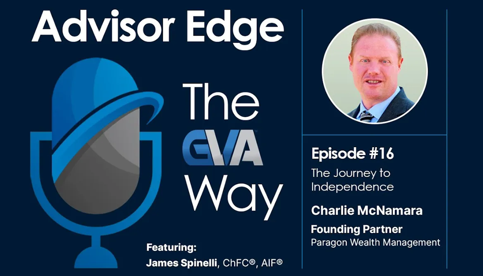 Podcast cover for Advisor Edge: The GVA Way — Episode 16, featuring Charlie McNamara; includes a portrait photo and a blue microphone graphic.
